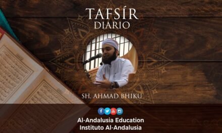 TAFSIR DIARIO – Yuz 9 | Sh. Ahmad Bhiku